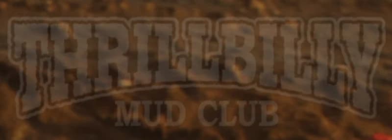 Thrillbilly Mud Club